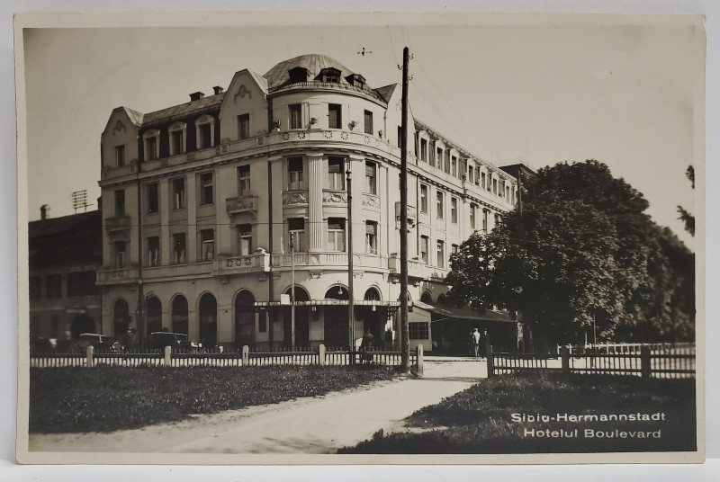 SIBIU , HOTELUL BULEVARD , CARTE POSTALA , 1930