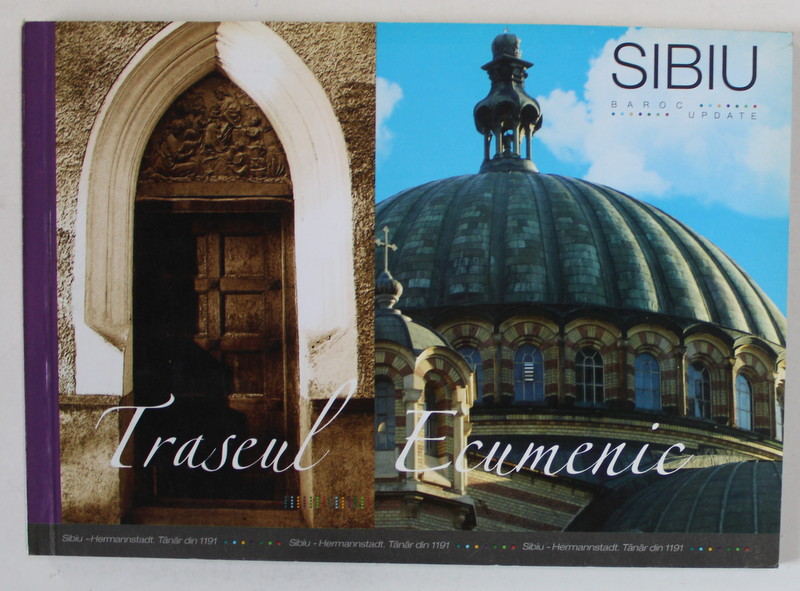 SIBIU , TRASEUL ECUMENIC , BAROC UPDATE , 2012