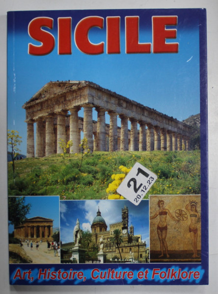 SICILE , ART , HISTOIRE , CULTURE ET FOLKLORE , ANII '2000