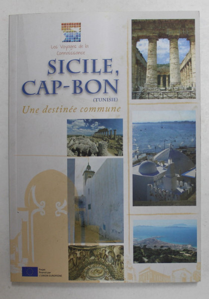 SICILE , CAP - BON - TUNISIE - UNE DESTINEE COMMUNE , 2013