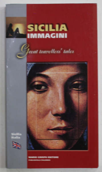 SICILIA  IMMAGINI , GREAT TRAVELLERS 'TALES , ANII ' 2000