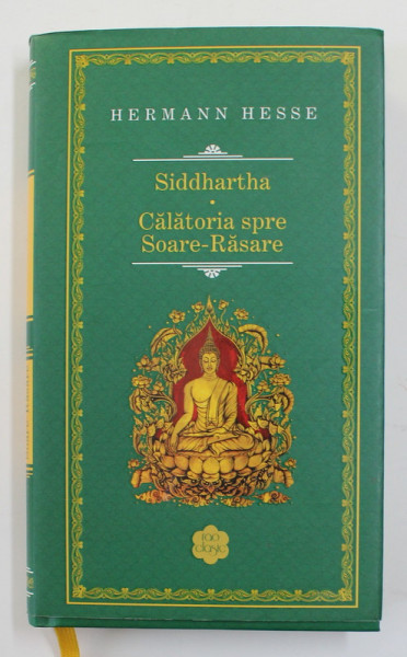 SIDDHARTHA CALATORIA SPRE SOARE-RASARE de HERMANN HESE 2013 * CONTINE SUPRACOPERTA