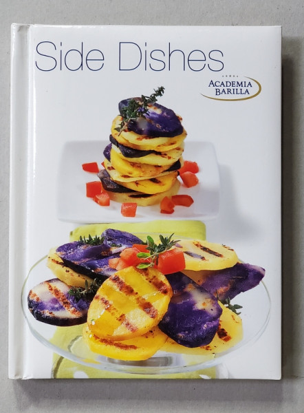 SIDE DISHES by ACADEMIA BARILLA , 2013