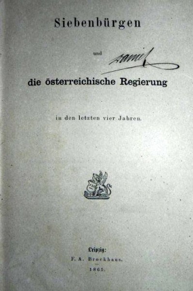 SIEBENBURGEN UND DIE OSTERREICHISCHE REGIERUNG   -LEIPZIG  1865