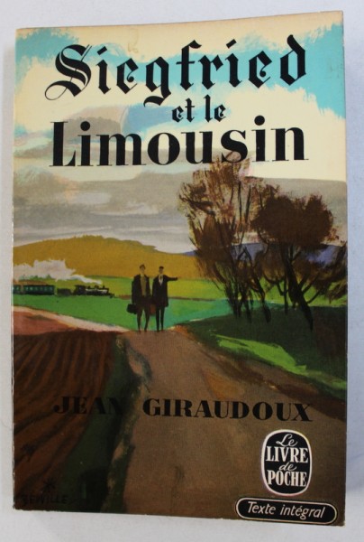 SIEGFRID ET LE LIMOUSIN par JEAN GIRAUDOUX , 1965