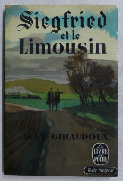 SIEGFRIED ET LE LIMOUSIN par JEAN GIRAUDOUX , 1967