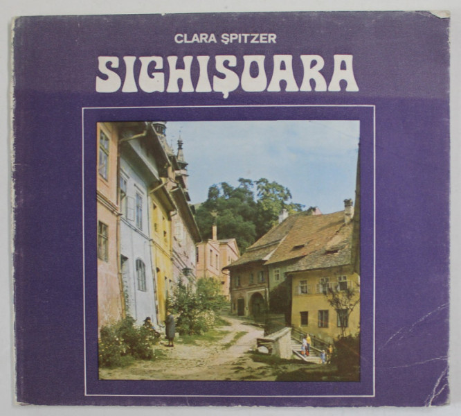 SIGHISOARA de CLARA SPITZER , 1980