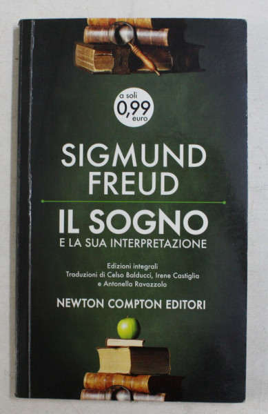 SIGMUND FREUD - IL SOGNO E LA SUA INTERPRETAZIONE , 2013