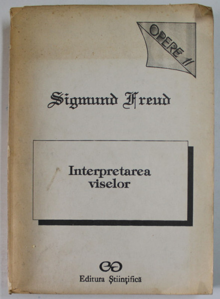 SIGMUND FREUD - INTERPRETAREA VISELOR , OPERE VOLUMUL 2  1993