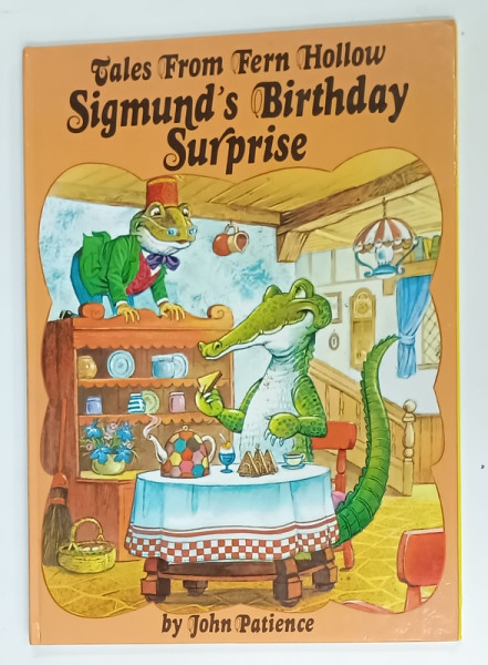 SIGMUND 'S BIRTHDAY SURPRISE , TALES FROM FERN HOLLOW , by JOHN PATIENCE , 1991
