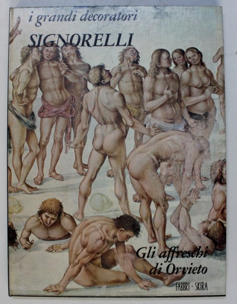 SIGNORELLI - GLI AFFRESCHI DI ORVIETO , testo di MASSIMO CARRA , 1968