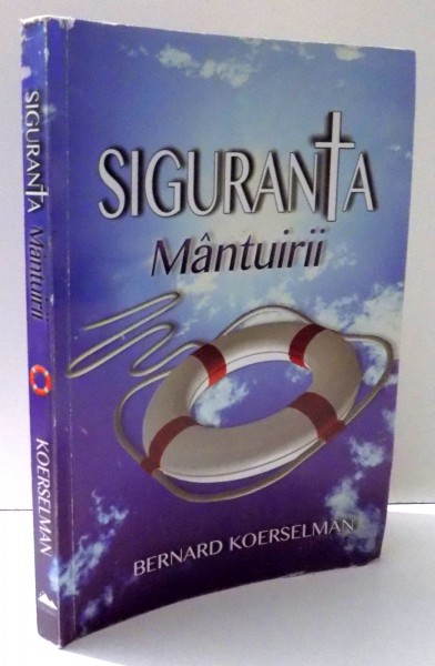 SIGURANTA MANTUIRII CRESTINULUI de BERNARD KOERSELMAN , 2015