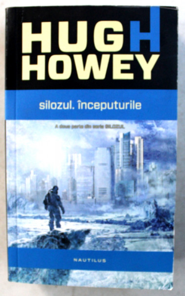 SILOZUL , INCEPUTURILE de HUGH HOWEY , 2015