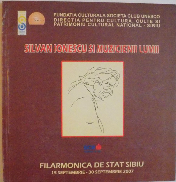 SILVAN IONESCU SI MUZICIENII LUMII, FILARMONICA DE STAT SIBIU, 15 SEPTEMBRIE - 30 SEPTEMBRIE 2007