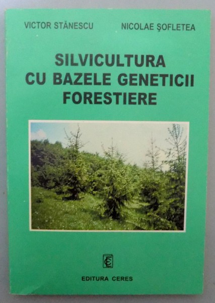 SILVICULTURA CU BAZELE GENETICII FORESTIERE , 1998