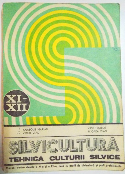 SILVICULTURA, TEHNICA CULTURII SILVICE de ANATOLIE MARIAN..MIOARA VLAD , 1993