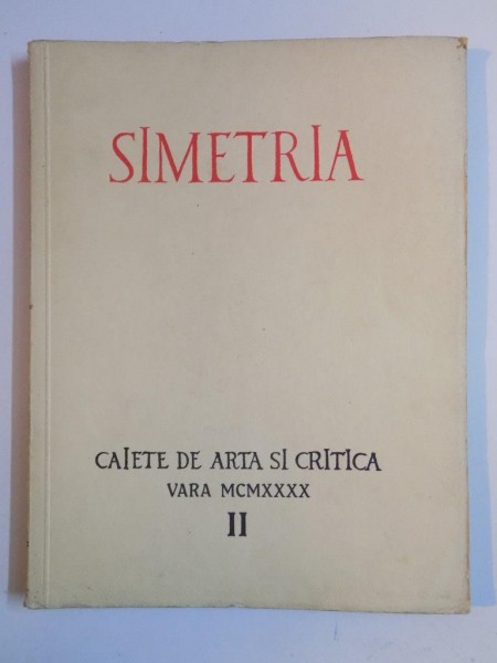 SIMETRIA. CAIETE DE ARTA SI CRITICA, VOL 2, 1940