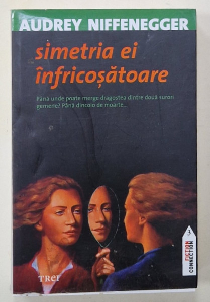 SIMETRIA EI INFRICOSATOARE de AUDREY NIFFENEGGER , 2011