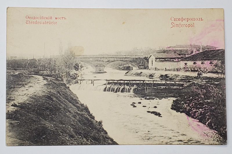 SIMFEROPOL - PODUL THEODOSIA , CARTE POSTALA ILUSTRATA , INCEPUTUL SECOLULUI XX