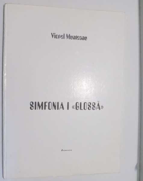 SIMFONIA I, GLOSSA de VIOREL MUNTEANU , 2004