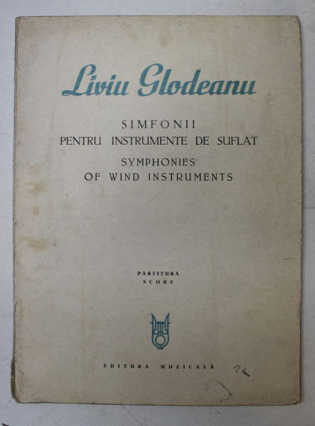 SIMFONII  PENTRU INSTRUMENTE DE SUFLAT OP. 27  de LIVIU GLODEANU  - PARTITURI , 1976