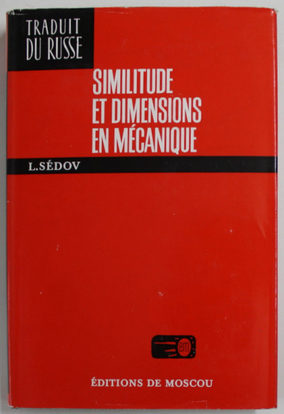 SIMILITUDE ET DIMENSIONS EN MECANIQUE par L. SEDOV , 1977