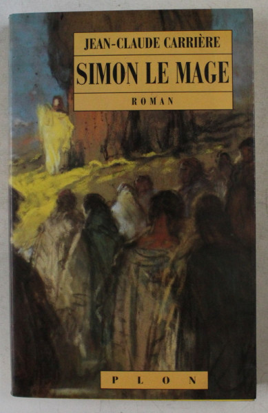 SIMON LE MAGE , roman par JEAN - CLAUDE CARRIERE , 1993