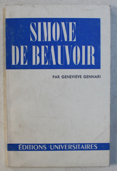 SIMONE DE BEAUVOIR par GENEVIEVE GENNARI , 1963 , PREZINTA SUBLINIERI