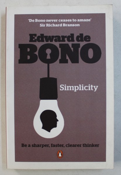 SIMPLICITY de EDWARD DE BONO - BE A SHARPER , FASTER , CLEARER THINKER , 1999