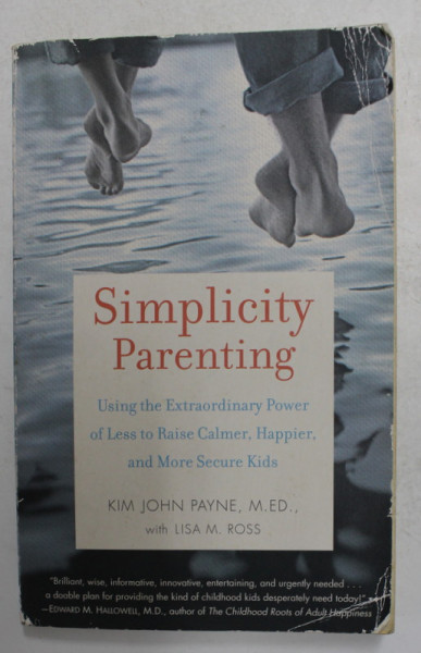 SIMPLICITY PARENTING by KIM JOHN PAYNE , 2009, COPERTA CU URME DE UZURA *