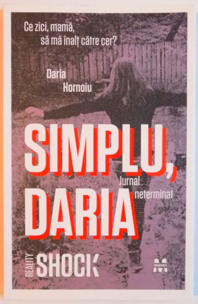 SIMPLU , DARIA , JURNAL NETERMINAT de DARIA HORNOIU , 2012