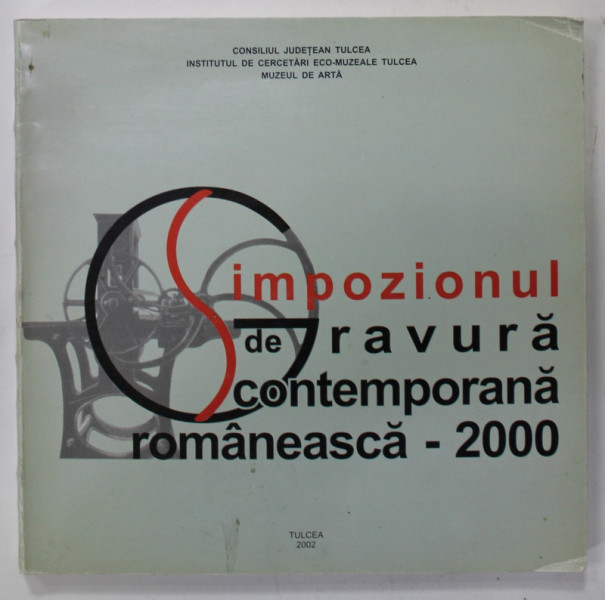 SIMPOZIONUL DE GRAVURA CONTEMPORANA ROMANEASCA - 2000 , volum ingrijit de IBRAHIMA KEITA , APARUTA 2002 , DEDICATIE *