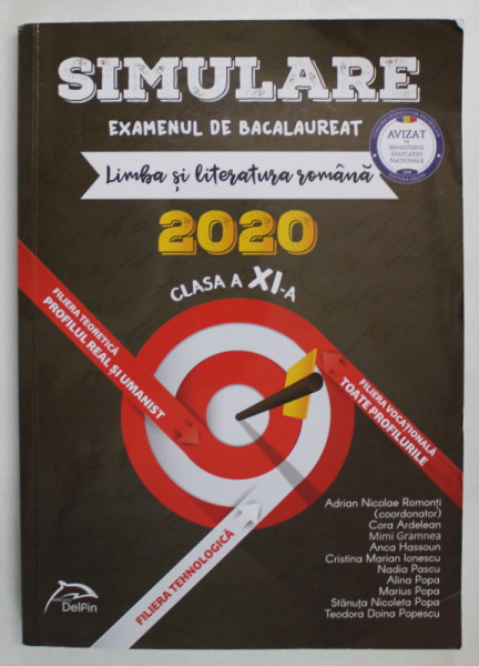 SIMULARE , EXAMENUL DE BACALAUREAT , LIMBA SI LITERATURA ROMANA , CLASA A XI -A ,  2020 de ADRIAN NICOLAE ROMONTI  , APARUTA 2017
