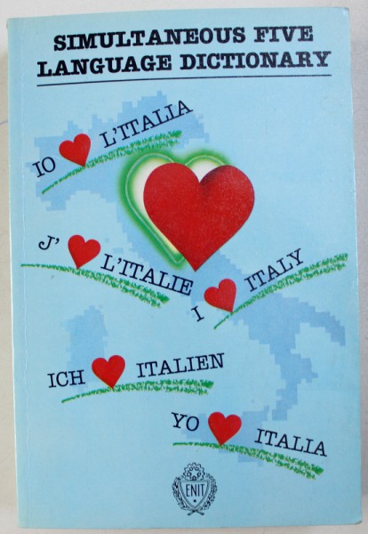 SIMULTANEOUS FIVE LANGUAGE DICTIONARY  by GIUSEPPE ALBERTO OREFICE ,  LIMBILE ENGLEZA - FRANCEZA - GERMANA - ITALIANA - SPANIOLA , 1973