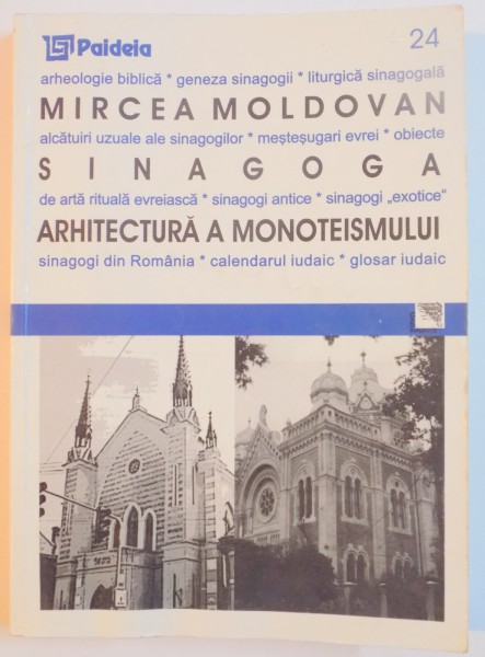 SINAGOGA , ARHITECTURA A MONOTEISMULUI de MIRCEA MOLDOVAN , 2003