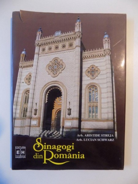 SINAGOGI DIN ROMANIA de ARH. ARISTIDE STREJA , ARH. LUCIAN SCHWARZ , 1996