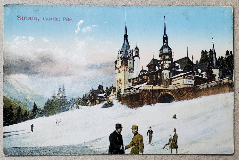 SINAIA , CASTELUL PELES , CARTE POSTALA , INCEPUTUL SEC. XX