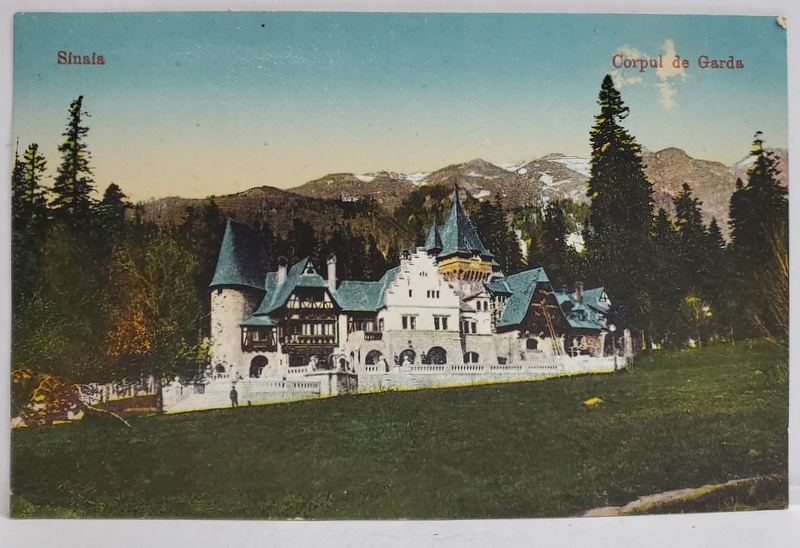 SINAIA , CORPUL DE GARDA , CARTE POSTALA , INCEPUT DE SEC. XX