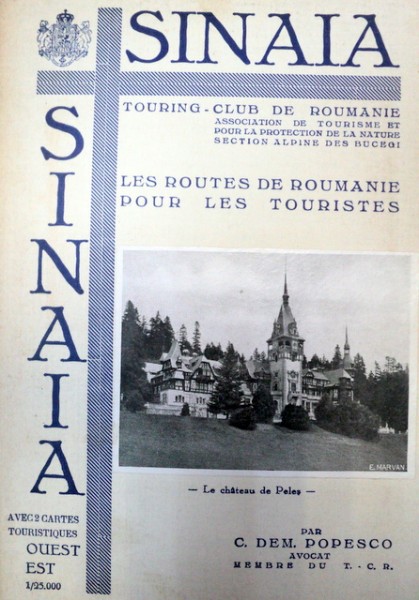 SINAIA  LES ROUTES DE ROUMANIE POUR LES TOURISTES -C.DEM. POPESCU   1933
