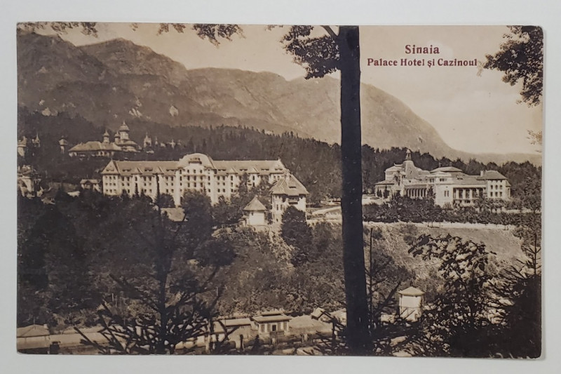 SINAIA , PALACE HOTEL SI CAZINOUL , CARTE POSTALA , INTERBELICA