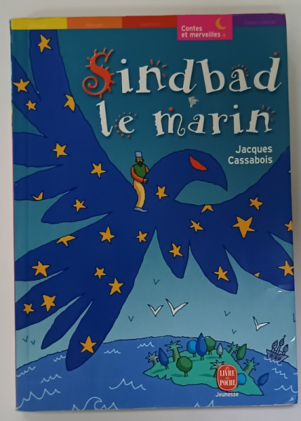 SINBAD LE MARIN par JACQUES CASSABOIS , illustrations CHRISTOPHE ROUIL , 2002
