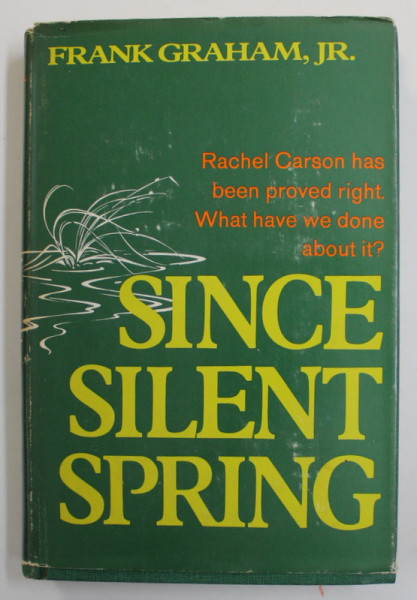 SINCE SILENT SPRING by FRANK GRAHAM JR. , 1970