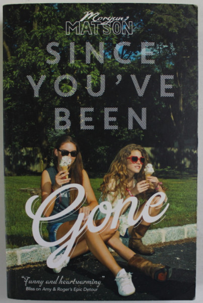 SINCE YOU 'VE BEEN GONE by MORGAN MATSON , 2014