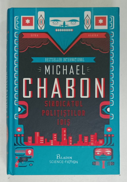 SINDICATUL POLITISTILOR IDIS de MICHAEL CHABON , 2017