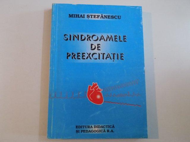 SINDROAMELE DE PREEXCITATIE de MIHAI STEFANESCU , 1997