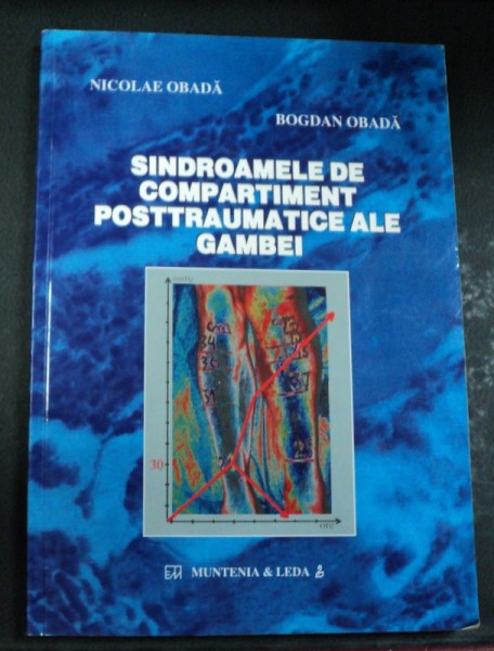 SINDROMELE DE COMPARTIMENT POSTTRAUMATICE ALE  GAMBEI CONSTANTA 2001-NICOLAE OBADA,BOGDAN OBADA