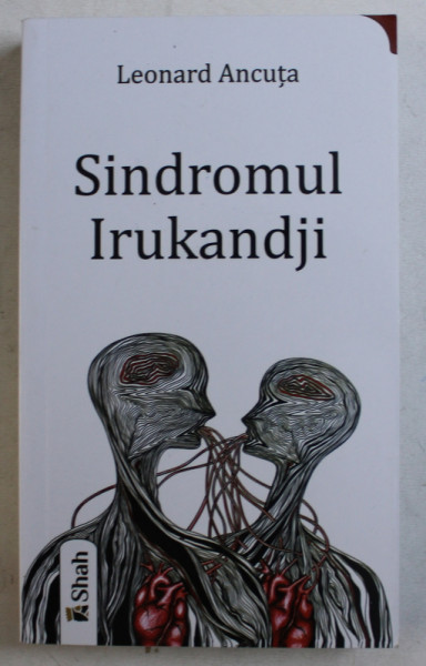 SINDROMUL IRUKANDJI de LEONARD ANCUTA , 2018