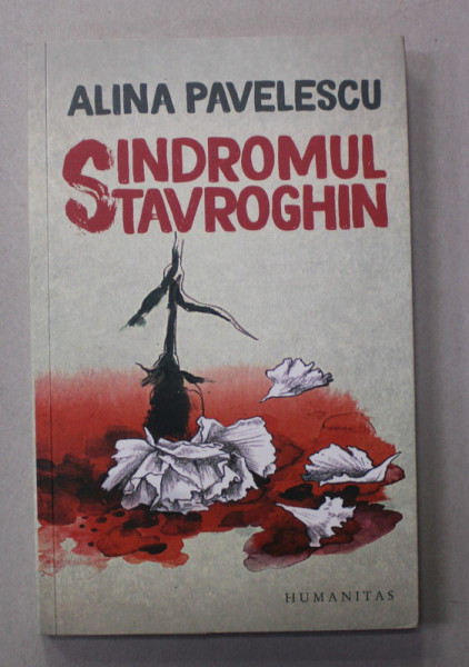 SINDROMUL STAVROGHIN de ALINA PAVELESCU , 2019