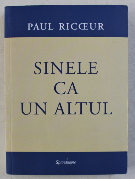 SINELE CA UN ALTUL de PAUL RICOEUR , 2016