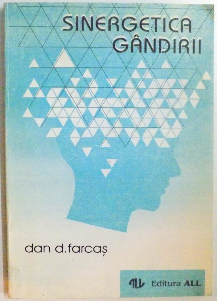 SINERGETICA GANDIRII de DAN D. FARCAS , 1994 *PREZINTA HALOURI DE APA